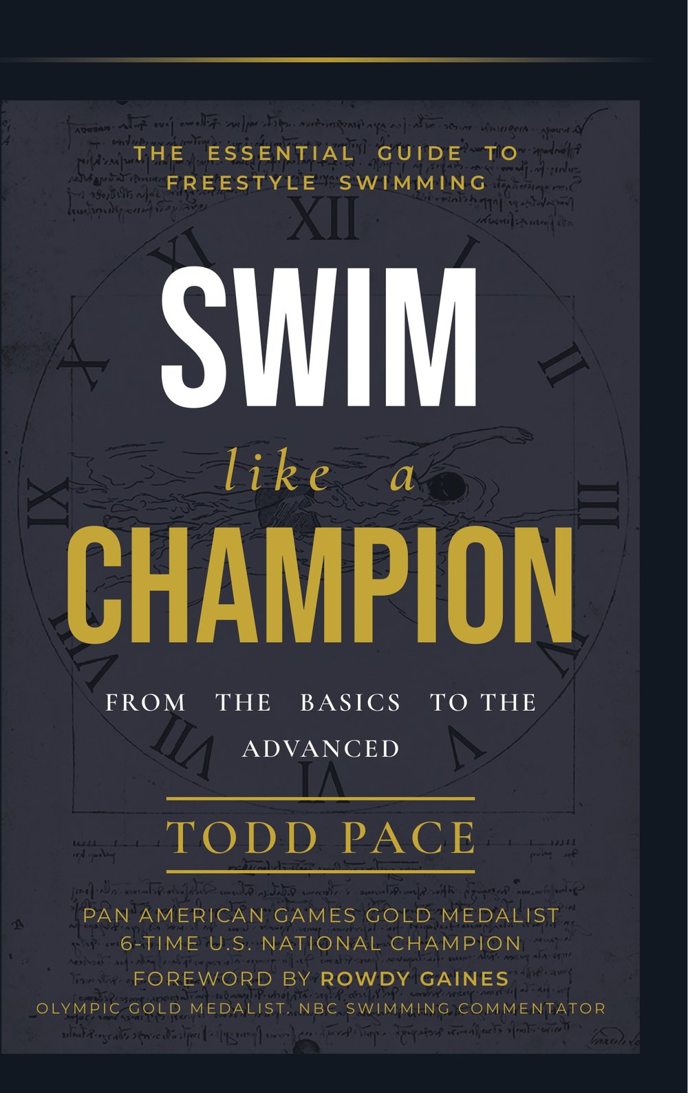 Cover of Swim Like a Champion: The Essential Guide to Freestyle Swimming, by Todd Pace